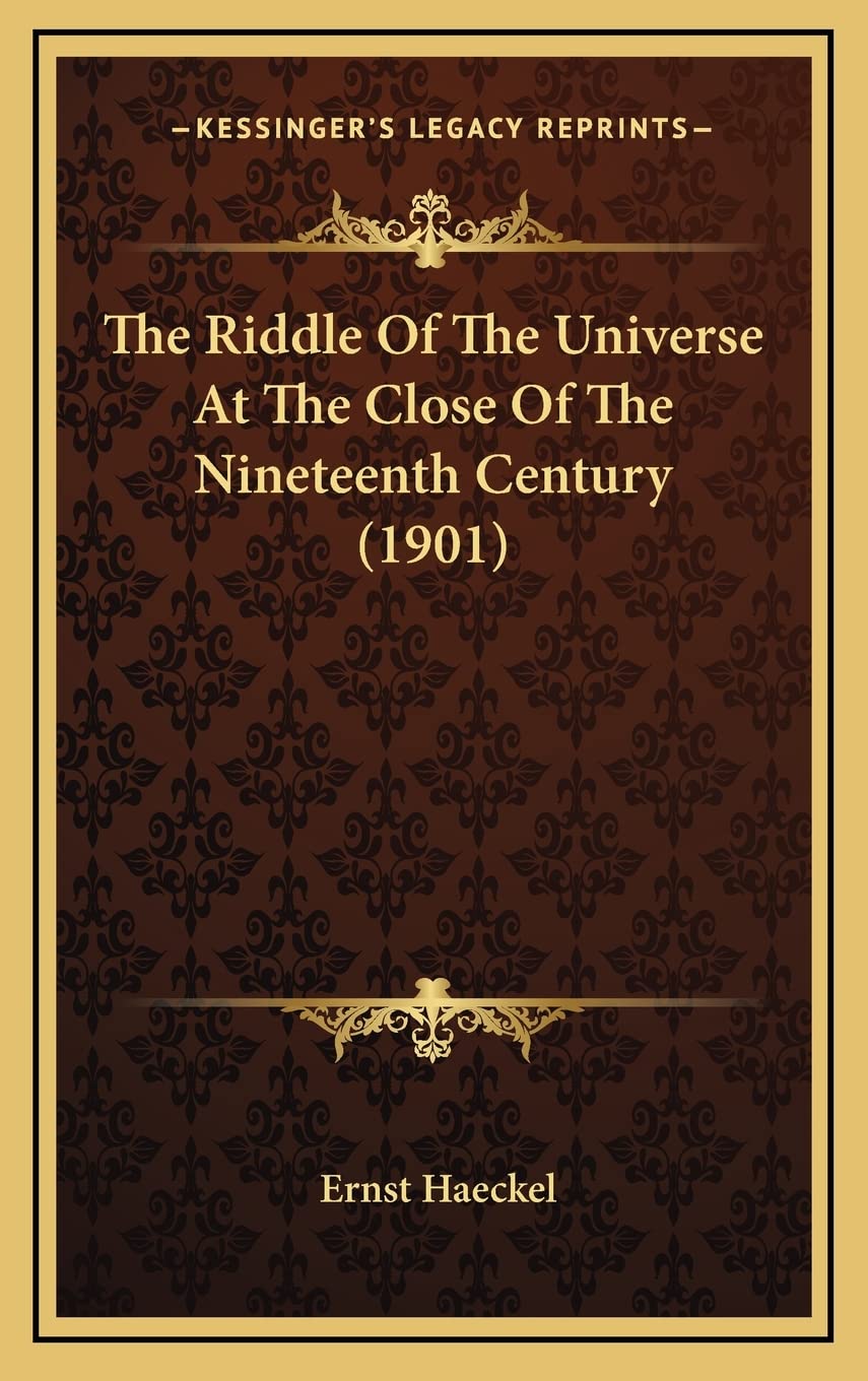 The Riddle Of The Universe At The Close Of The Nineteenth Century (1901) Philosophy