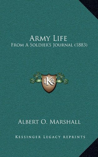 Army Life: From A Soldier's Journal (1883) Contemporary literature