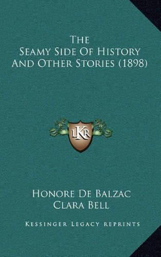 The Seamy Side Of History And Other Stories (1898) Politics & History
