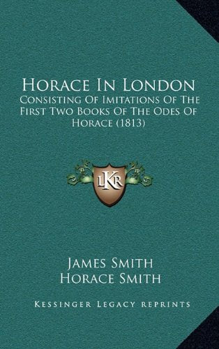 Horace In London: Consisting Of Imitations Of The First Two Books Of The Odes Of Horace (1813) Contemporary literature Books