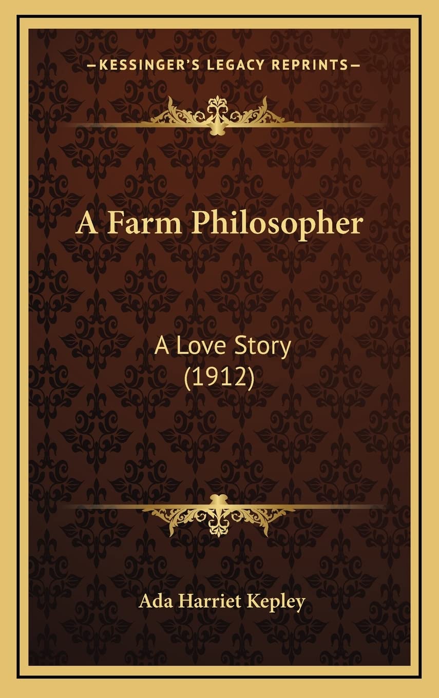 A Farm Philosopher: A Love Story (1912) Contemporary literature