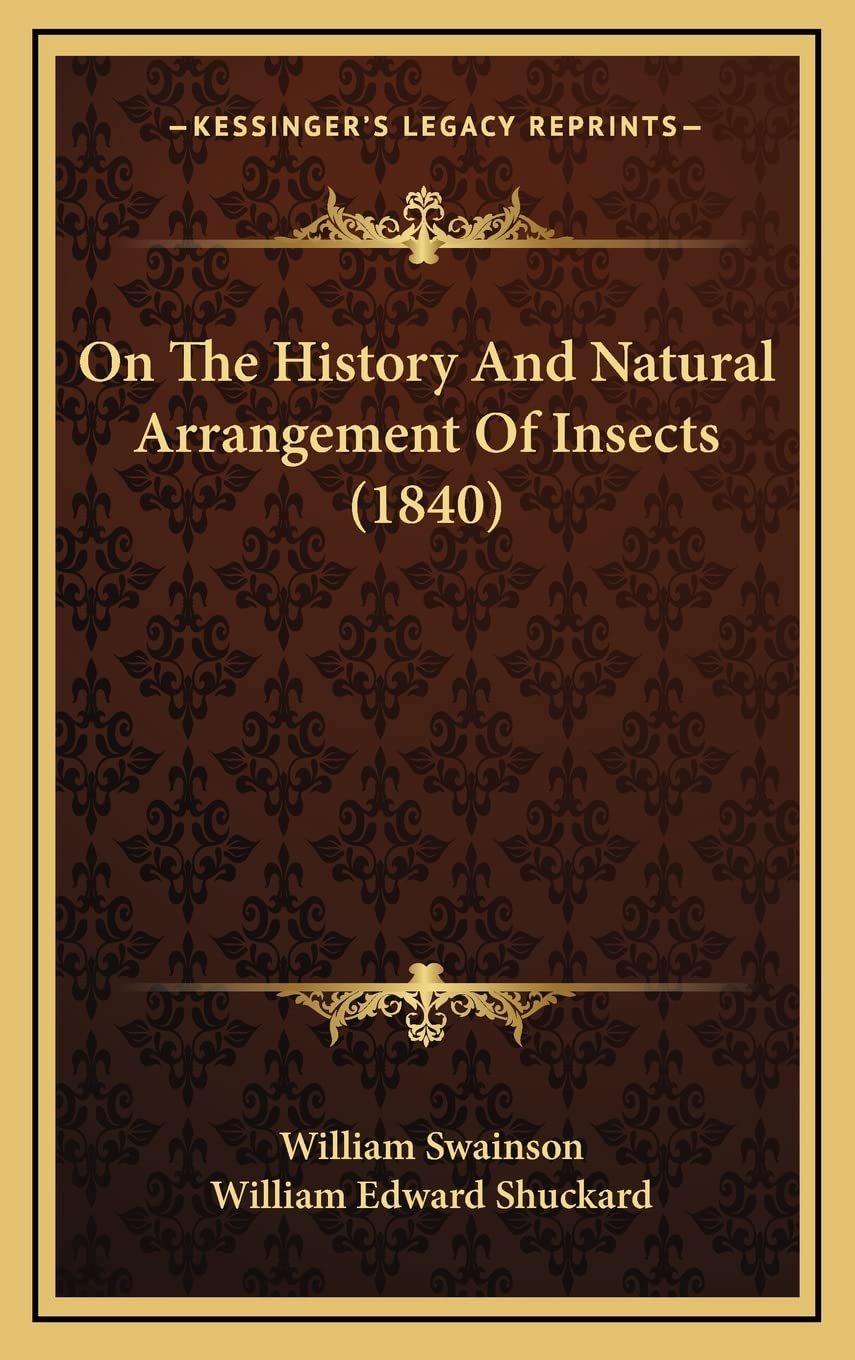 On The History And Natural Arrangement Of Insects (1840) Politics & History