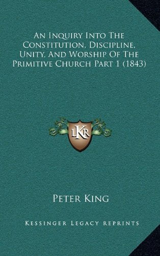 An Inquiry Into The Constitution, Discipline, Unity, And Worship Of The Primitive Church Part 1 (1843) Contemporary literature