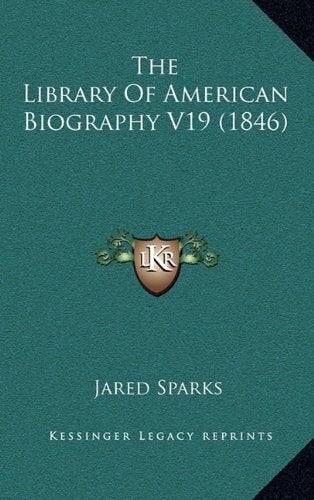 The Library Of American Biography V19 (1846) Contemporary literature