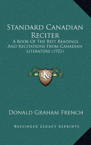 Standard Canadian Reciter: A Book Of The Best Readings And Recitations From Canadian Literature (1921) Contemporary literature Books