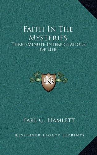 Faith In The Mysteries: Three-Minute Interpretations Of Life Contemporary literature