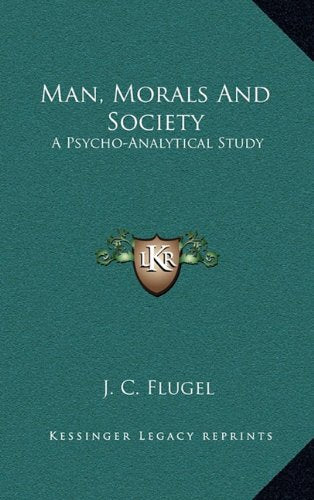 Product Image: Man, Morals And Society: A Psycho-Analytical Study
