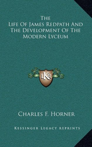 The Life Of James Redpath And The Development Of The Modern Lyceum Contemporary literature
