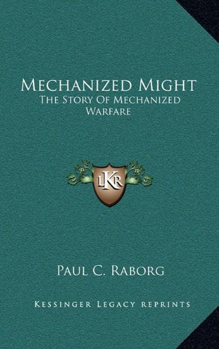 Mechanized Might: The Story Of Mechanized Warfare Memories