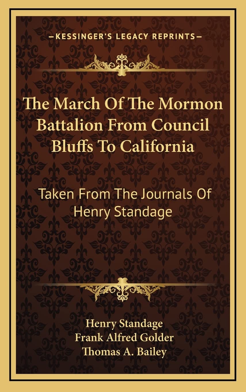 The March Of The Mormon Battalion From Council Bluffs To California: Taken From The Journals Of Henry Standage Contemporary literature Books