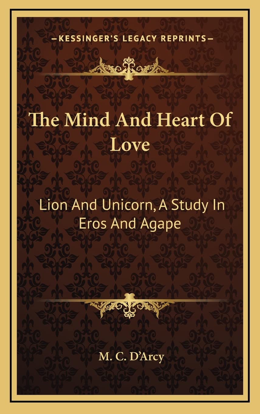 The Mind And Heart Of Love: Lion And Unicorn, A Study In Eros And Agape Contemporary literature