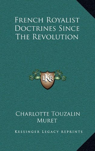 French Royalist Doctrines Since The Revolution Contemporary literature