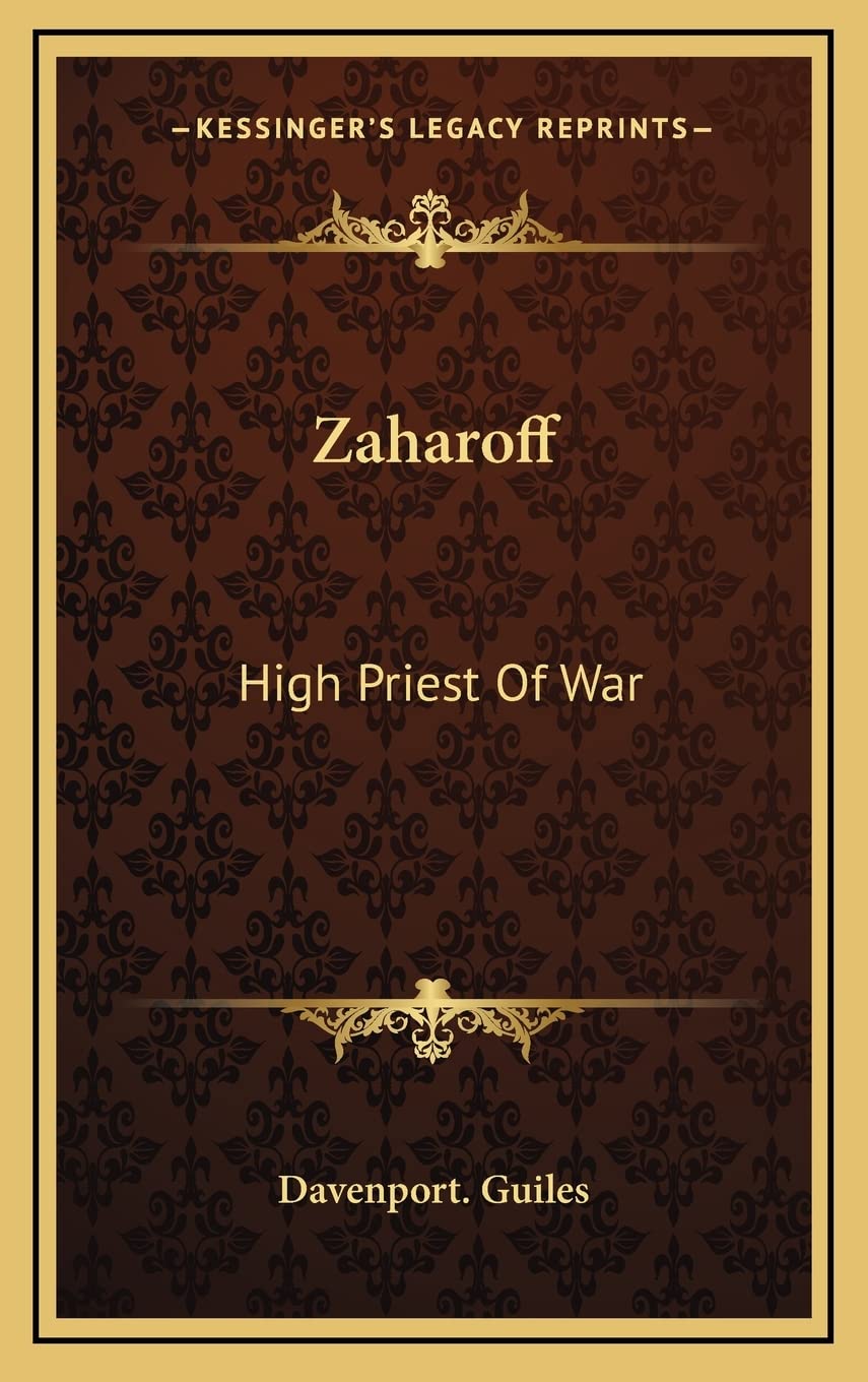 Zaharoff: High Priest Of War Contemporary literature