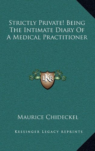 Strictly Private! Being The Intimate Diary Of A Medical Practitioner Contemporary literature