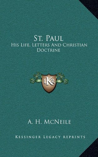 St. Paul: His Life, Letters And Christian Doctrine Contemporary literature