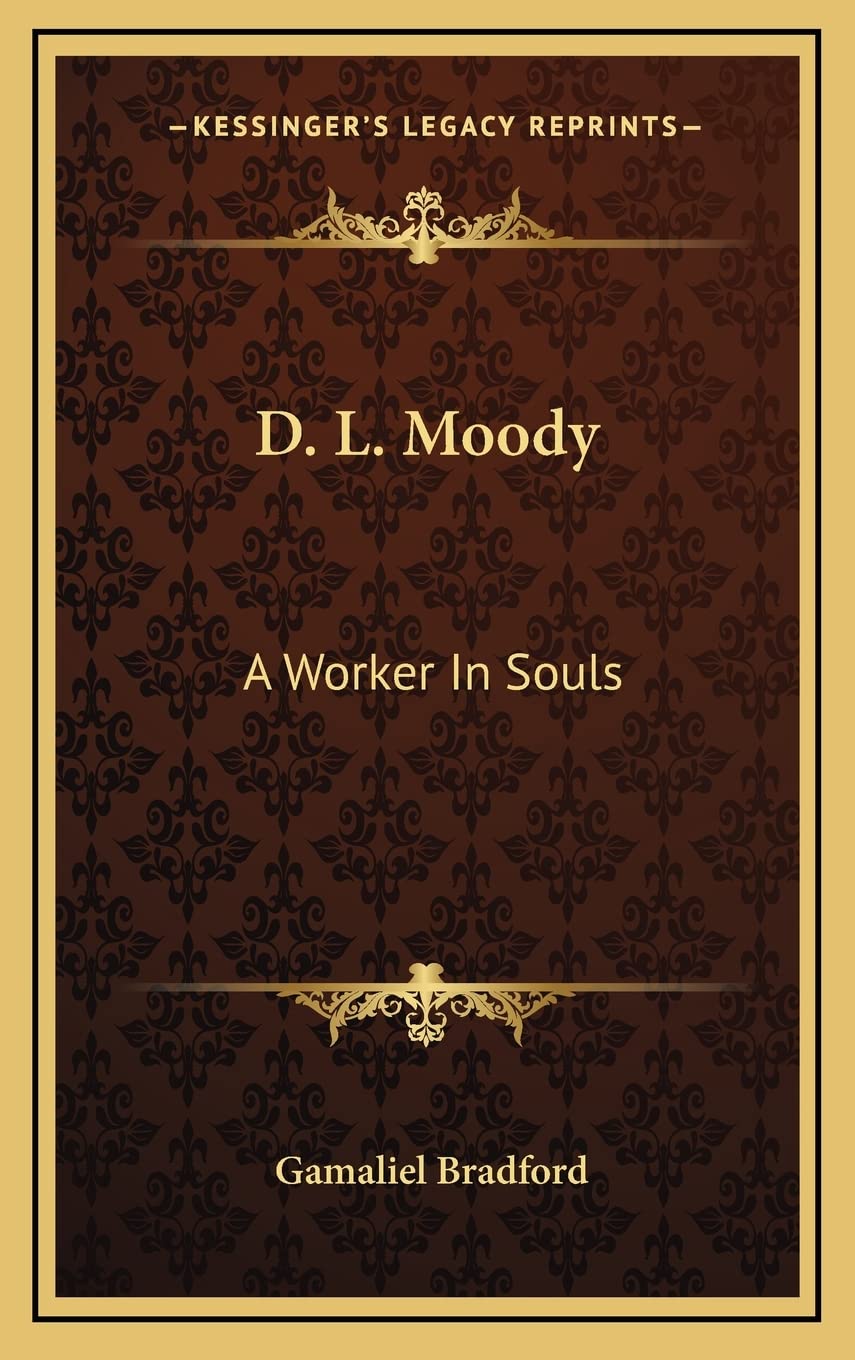 D. L. Moody: A Worker In Souls Contemporary literature
