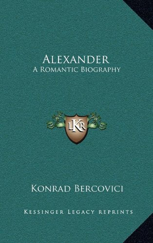 Product Image: Alexander: A Romantic Biography