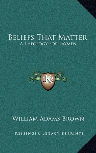 Beliefs That Matter: A Theology For Laymen Contemporary literature