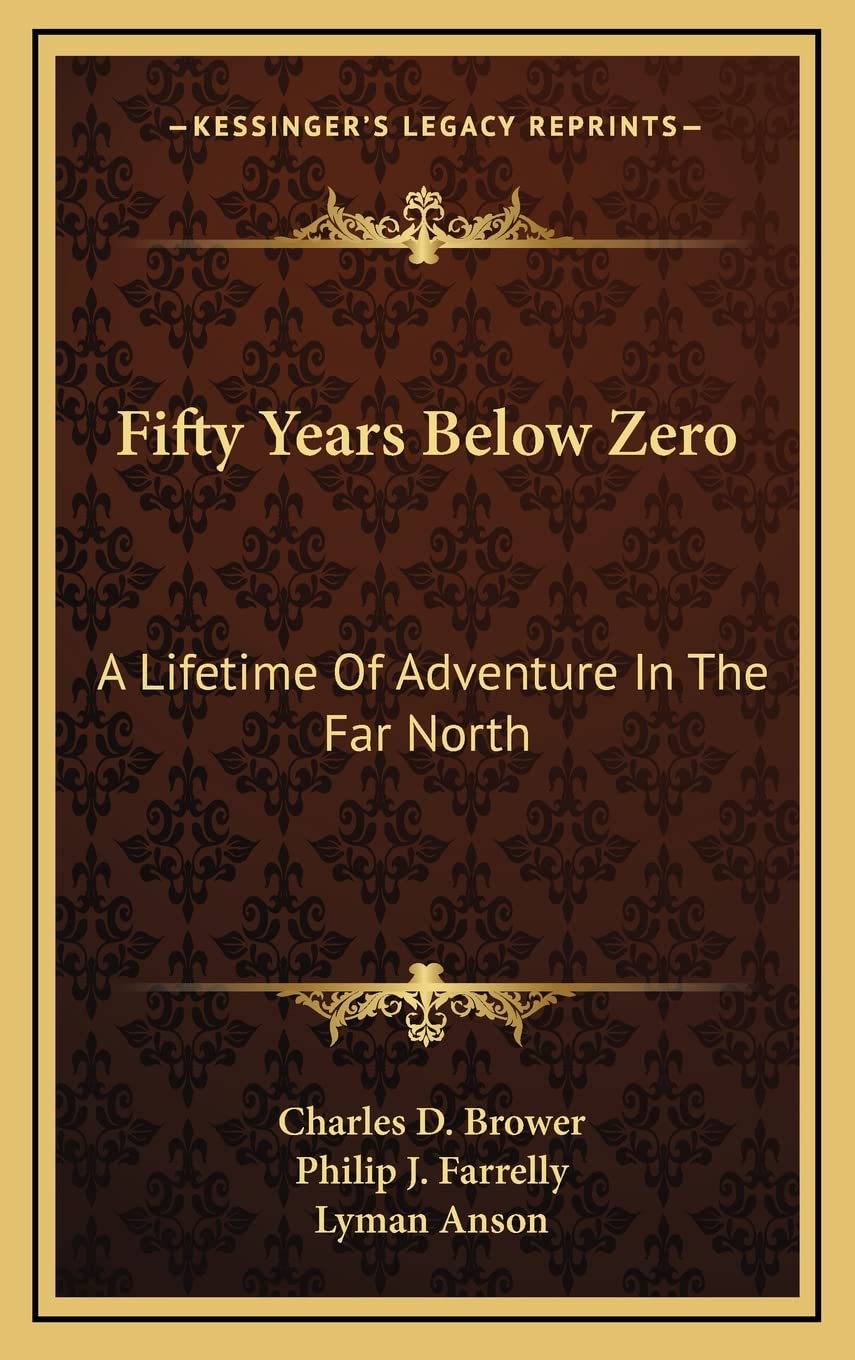 Fifty Years Below Zero: A Lifetime Of Adventure In The Far North Contemporary literature
