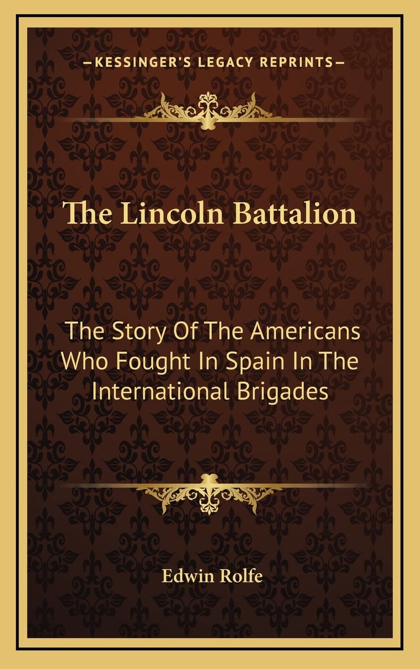 The Lincoln Battalion: The Story Of The Americans Who Fought In Spain In The International Brigades Contemporary literature Books