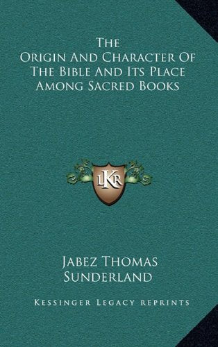 The Origin And Character Of The Bible And Its Place Among Sacred Books Contemporary literature