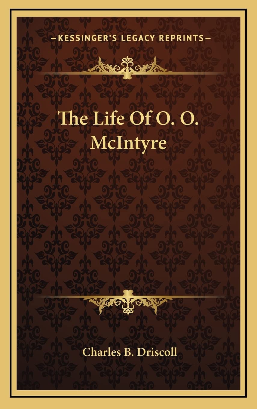 The Life Of O. O. McIntyre Essays & Short Stories