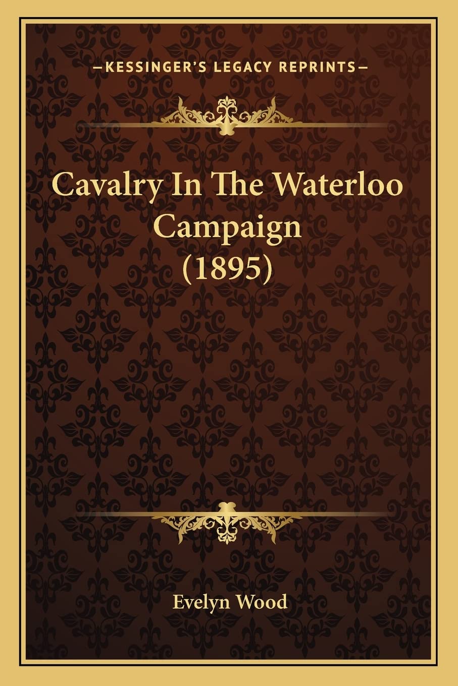 Cavalry In The Waterloo Campaign (1895) Contemporary literature