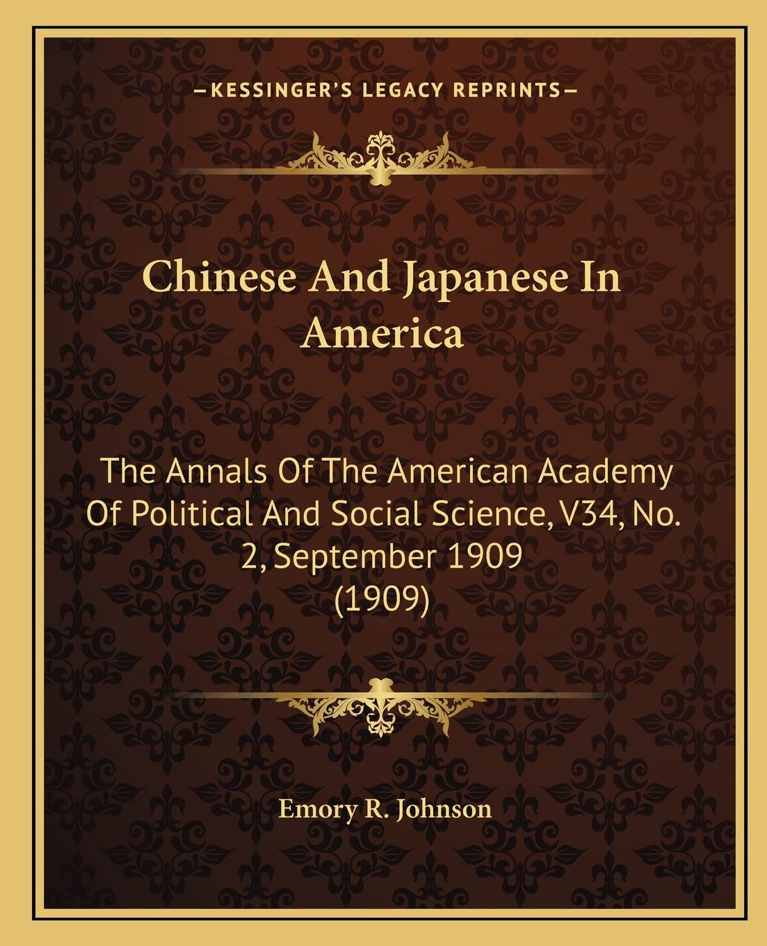 Chinese And Japanese In America: The Annals Of The American Academy Of Political And Social Science, V34, No. 2, September 1909 (1909) Social Sciences