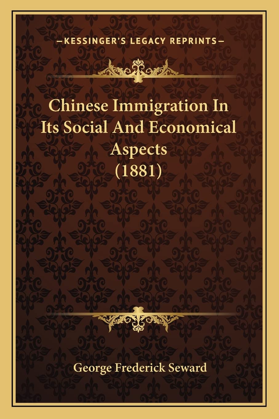 Chinese Immigration In Its Social And Economical Aspects (1881) Social Sciences