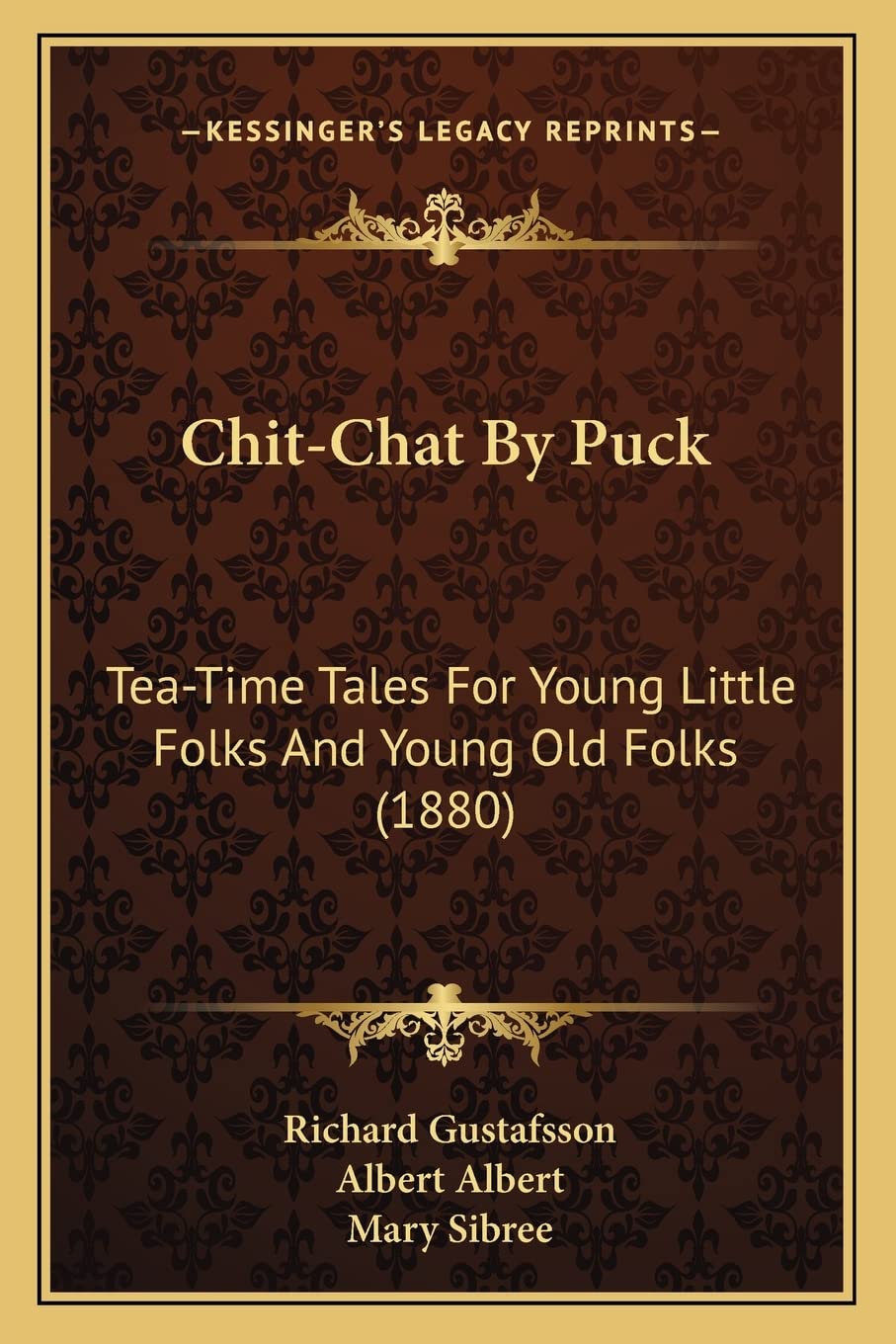 Chit-Chat By Puck: Tea-Time Tales For Young Little Folks And Young Old Folks (1880) Contemporary literature