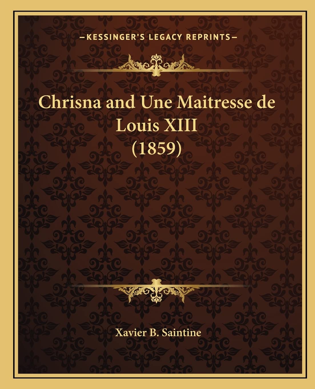 Chrisna and Une Maitresse de Louis XIII (1859) Contemporary literature