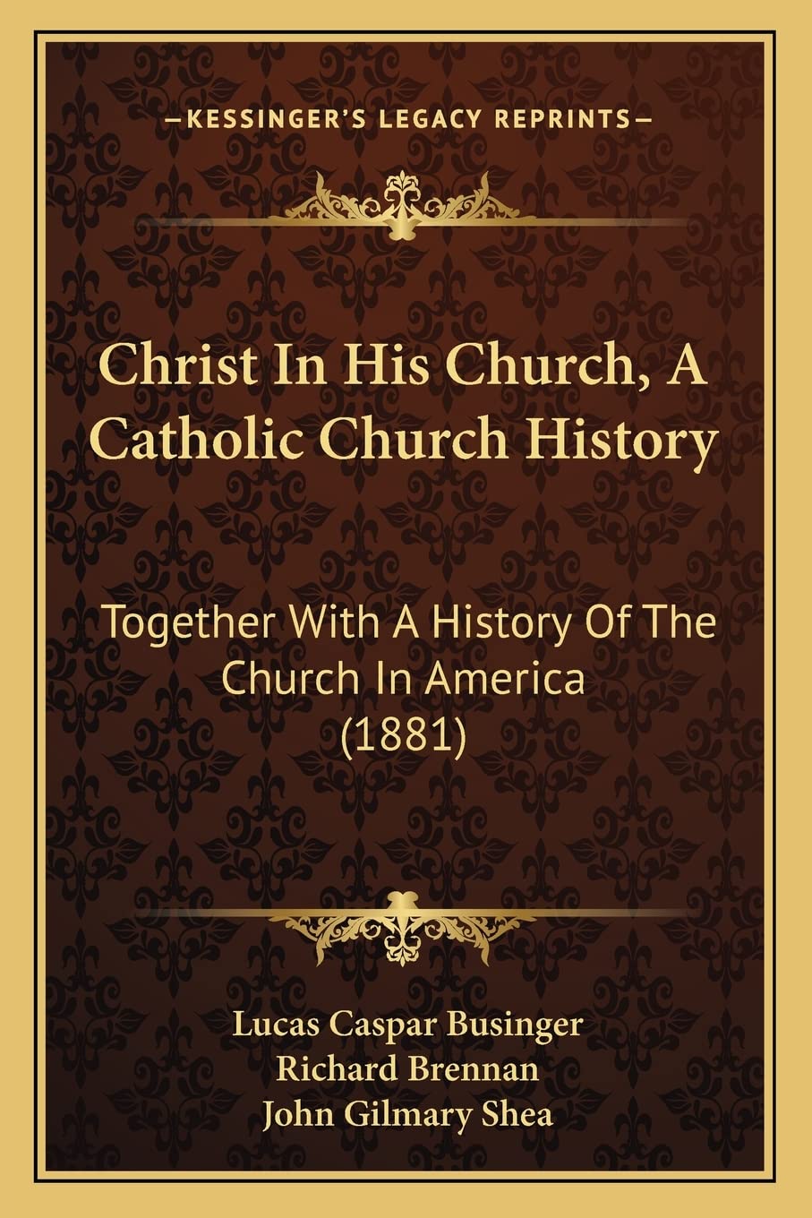 Christ In His Church, A Catholic Church History: Together With A History Of The Church In America (1881) Contemporary literature Books