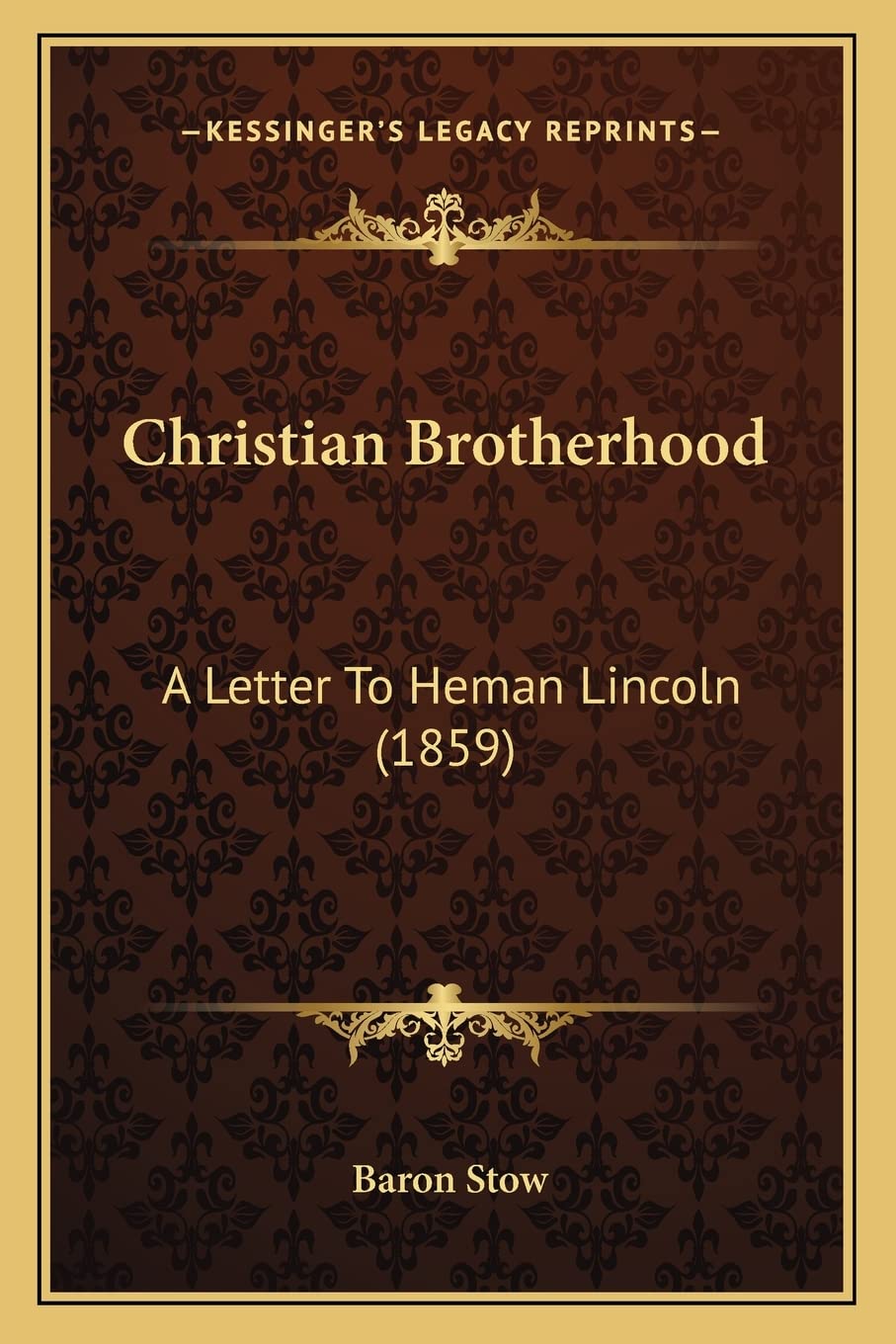 Christian Brotherhood: A Letter To Heman Lincoln (1859) Philosophy