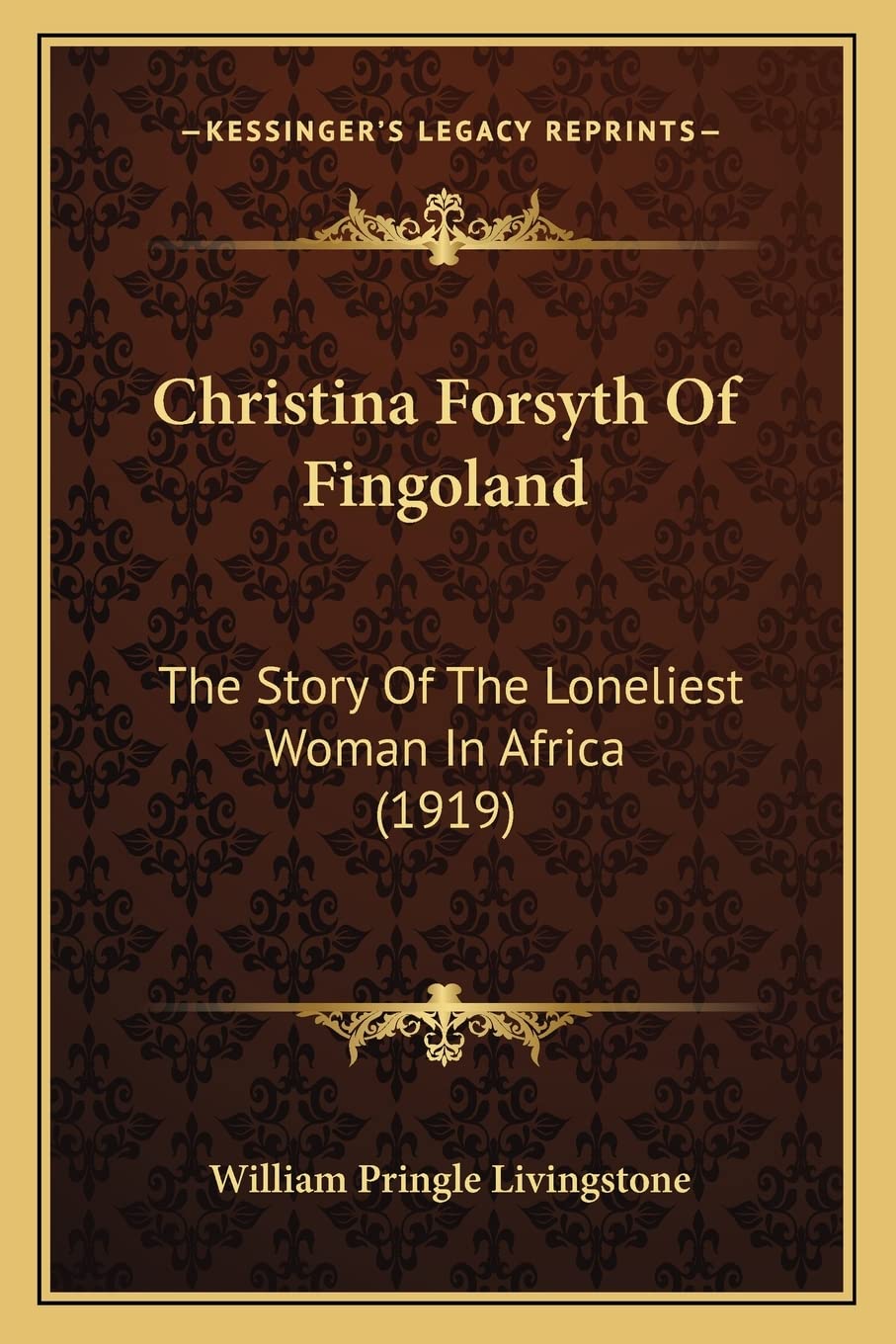 Christina Forsyth Of Fingoland: The Story Of The Loneliest Woman In Africa (1919) Contemporary literature Books
