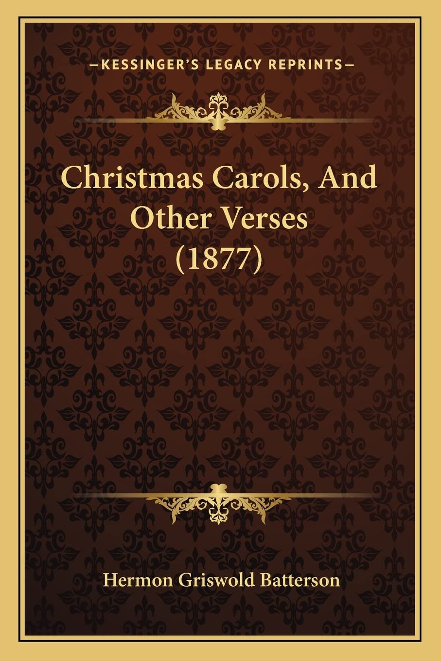 Christmas Carols, And Other Verses (1877) Philosophy