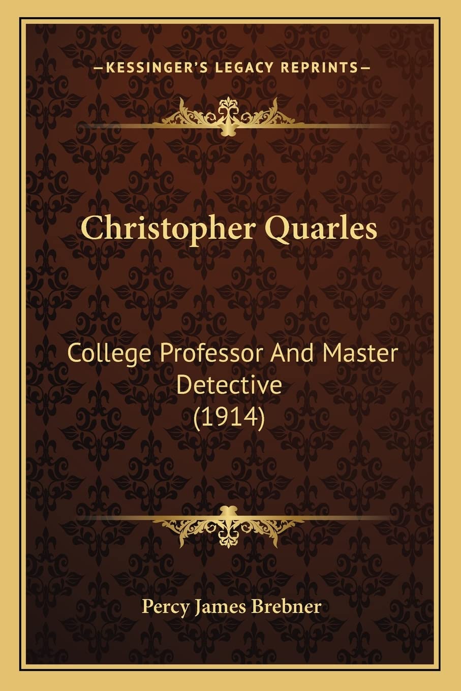 Christopher Quarles: College Professor And Master Detective (1914) Contemporary literature