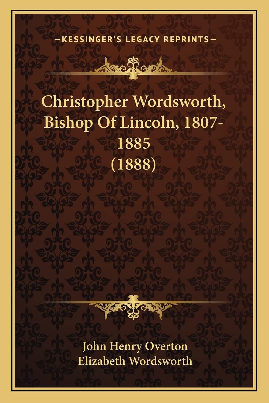 Christopher Wordsworth, Bishop Of Lincoln, 1807-1885 (1888) Philosophy