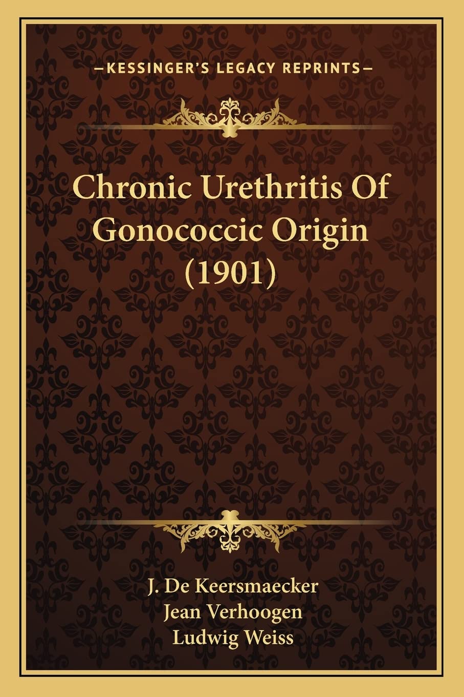 Chronic Urethritis Of Gonococcic Origin (1901) Medicine