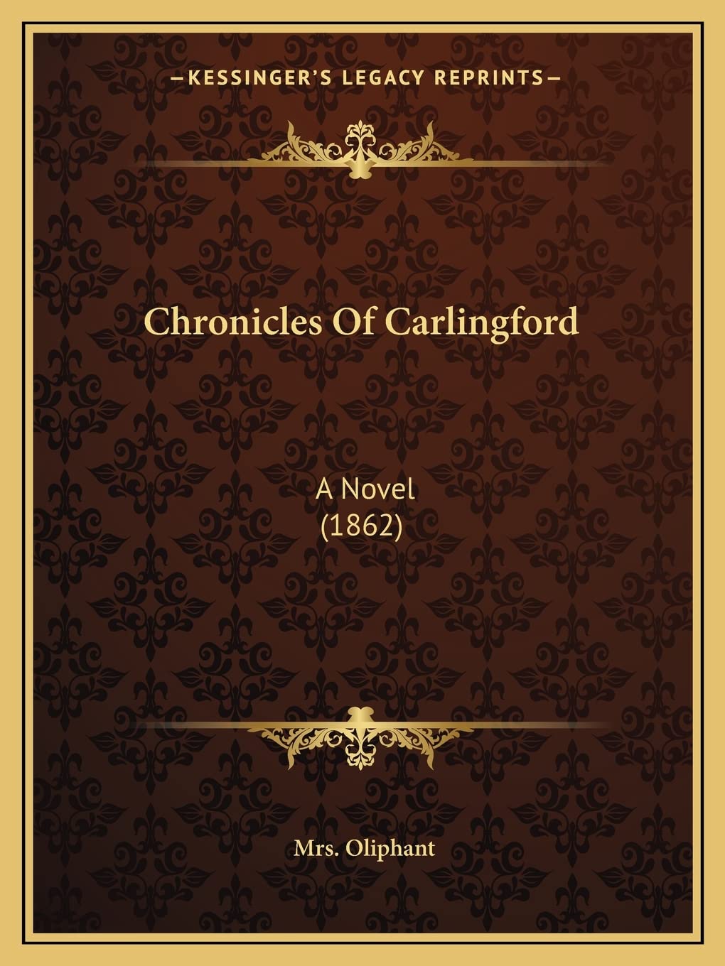 Chronicles Of Carlingford: A Novel (1862) Contemporary literature