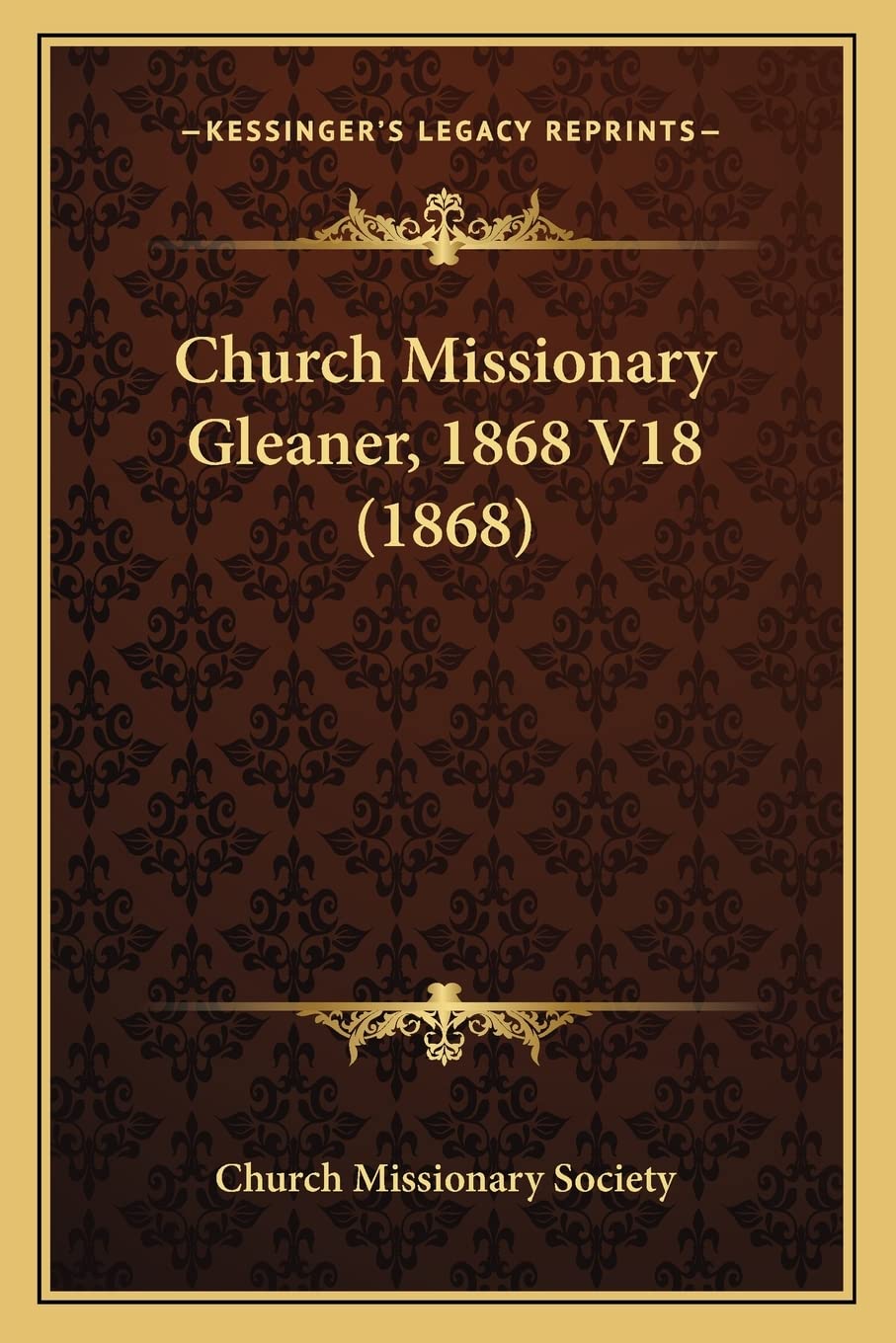 Church Missionary Gleaner, 1868 V18 (1868) Social Sciences