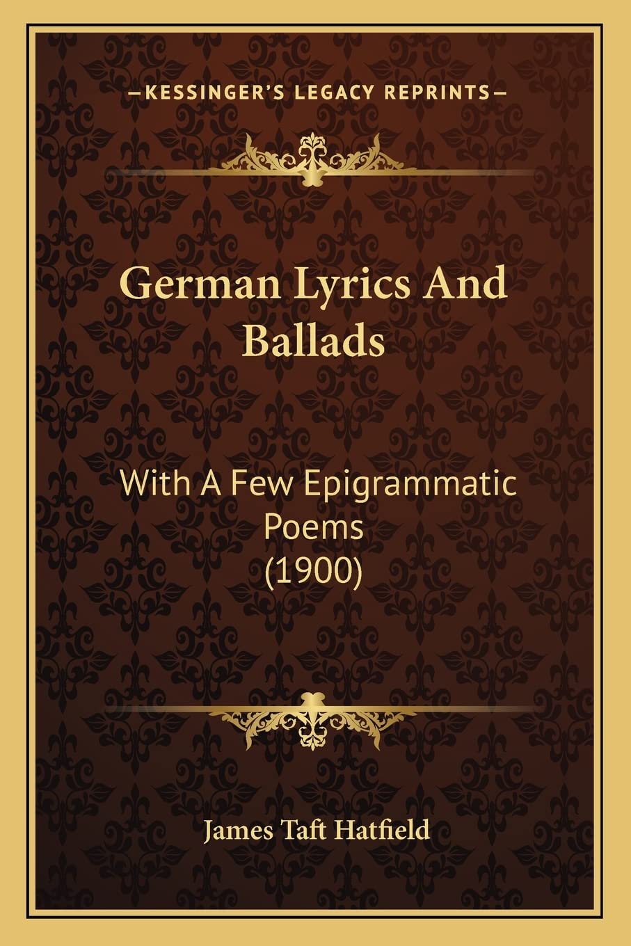 German Lyrics And Ballads: With A Few Epigrammatic Poems (1900) Poetry