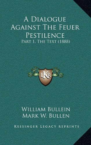 A Dialogue Against The Feuer Pestilence: Part 1, The Text (1888) Contemporary literature