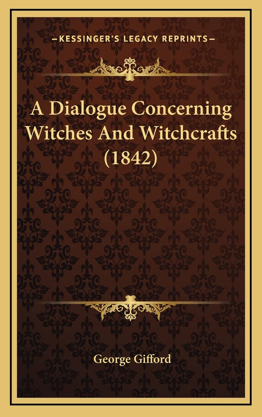 A Dialogue Concerning Witches And Witchcrafts (1842) Contemporary literature
