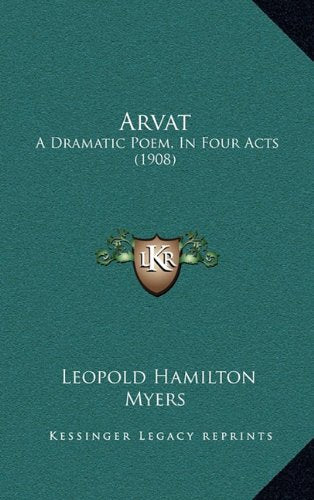 Arvat: A Dramatic Poem, In Four Acts (1908) Contemporary literature