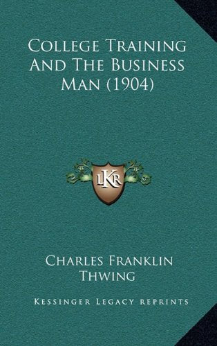 College Training And The Business Man (1904) Contemporary literature