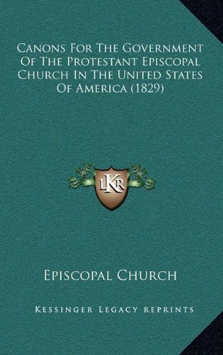 Canons For The Government Of The Protestant Episcopal Church In The United States Of America (1829) Contemporary literature Books