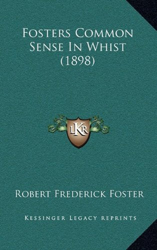 Fosters Common Sense In Whist (1898) Contemporary literature