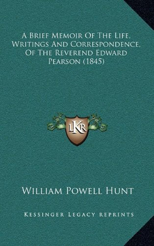 A Brief Memoir Of The Life, Writings And Correspondence, Of The Reverend Edward Pearson (1845) Contemporary literature Books