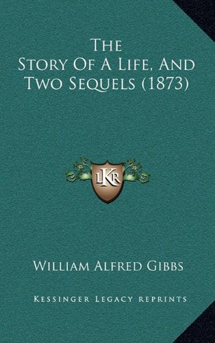 The Story Of A Life, And Two Sequels (1873) Memories