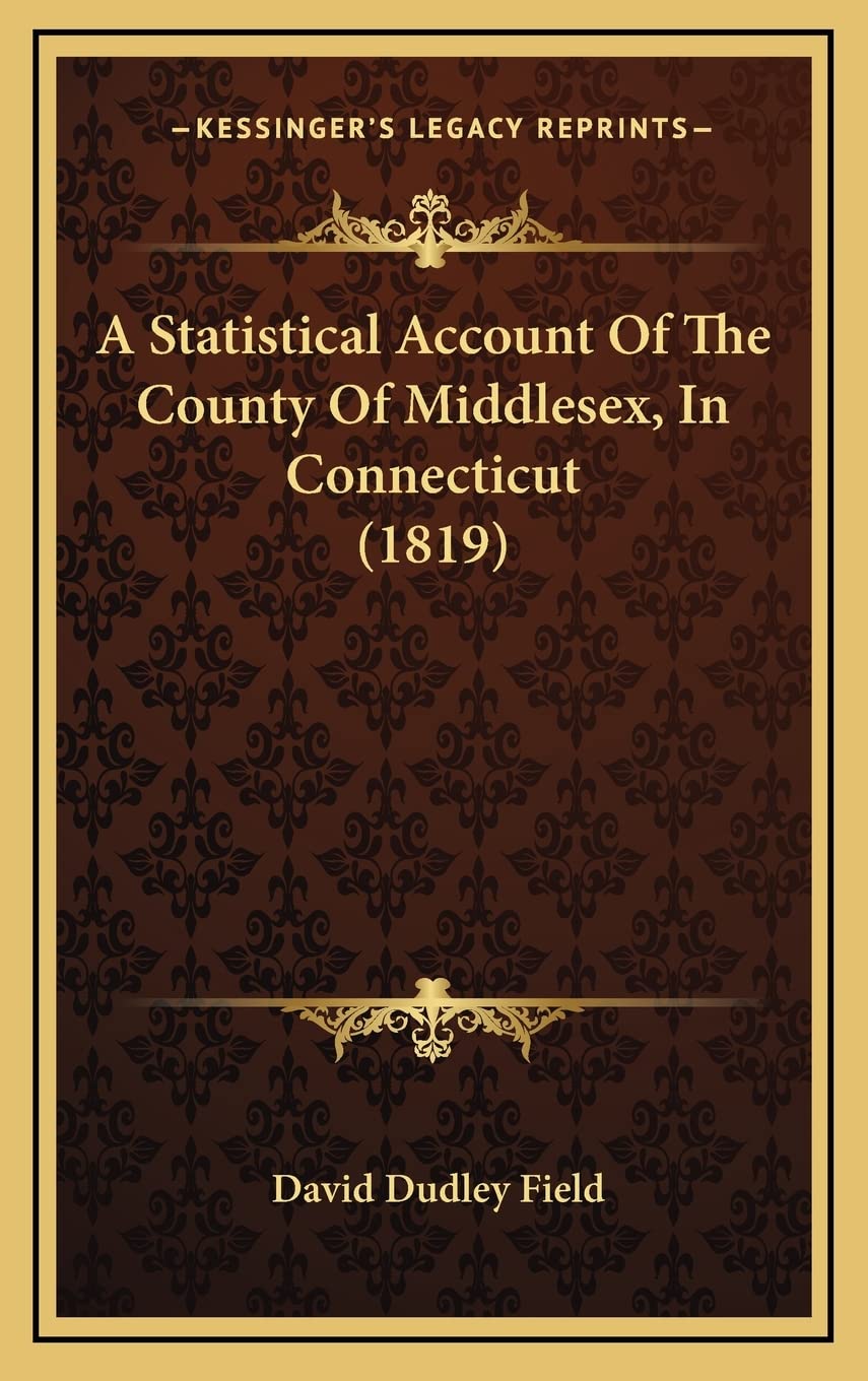 A Statistical Account Of The County Of Middlesex, In Connecticut (1819) Partnership & Love